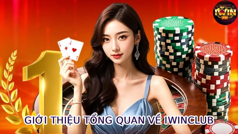 Giới Thiệu Tổng Quan Về Iwinclub